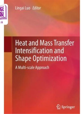 海外直订Heat and Mass Transfer Intensification and Shape Optimization: A Multi-Scale App 传热传质强化与形状优化:一种多