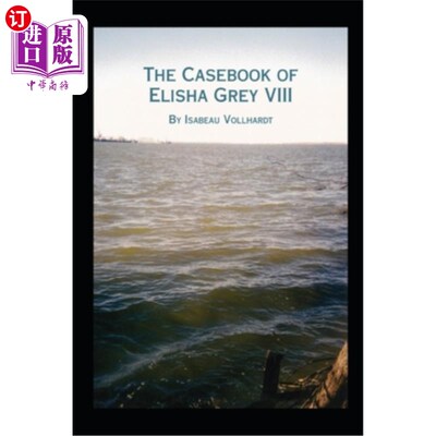 海外直订The Casebook of Elisha Grey VIII 以利沙·格雷八世的案例集