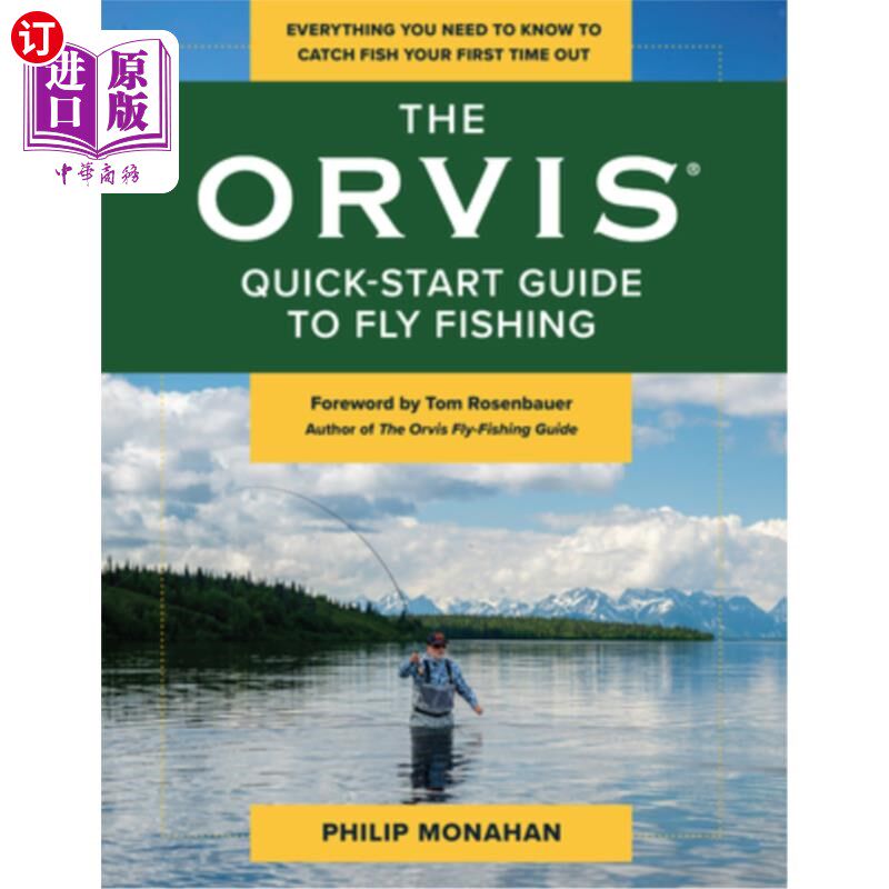 海外直订The Orvis Quick-Start Guide to Fly-Fishing: Everything You Need to Know to Catch 奥维斯飞钓快速入门指南：你