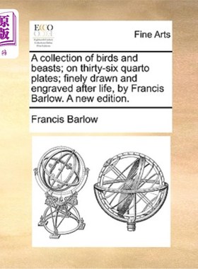 海外直订A Collection of Birds and Beasts; On Thirty-Six Quarto Plates; Finely Drawn and  《鸟兽集》;《三十六张四开