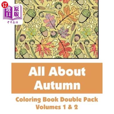 海外直订All About Autumn Coloring Book Double Pack (Volumes 1 & 2) 关于秋季涂色书双包(第一、二册)