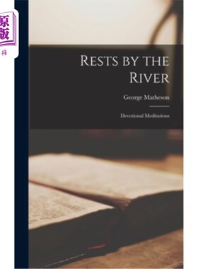 海外直订Rests by the River: Devotional Meditations 在河边休息:虔诚的冥想