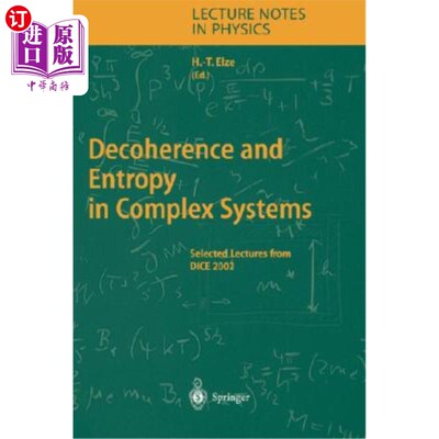 海外直订Decoherence and Entropy in Complex Systems: Selected Lectures from Dice 2002 复杂系统中的退相干和熵：Dice 2