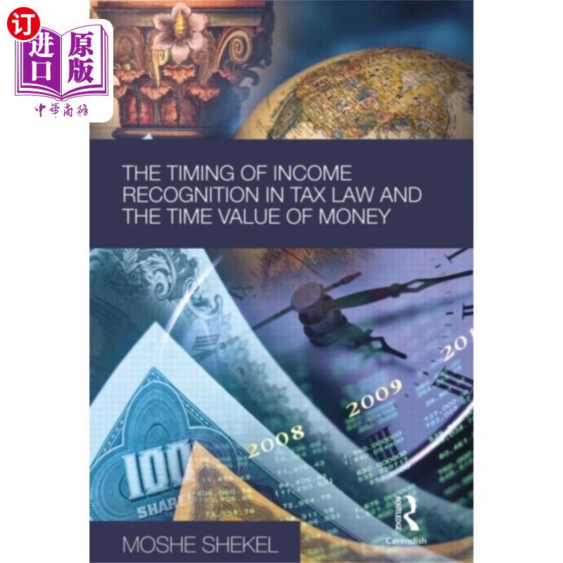 海外直订Timing of Income Recognition in Tax Law and the ... 税法中的收入确认时间与货币的时间价值
