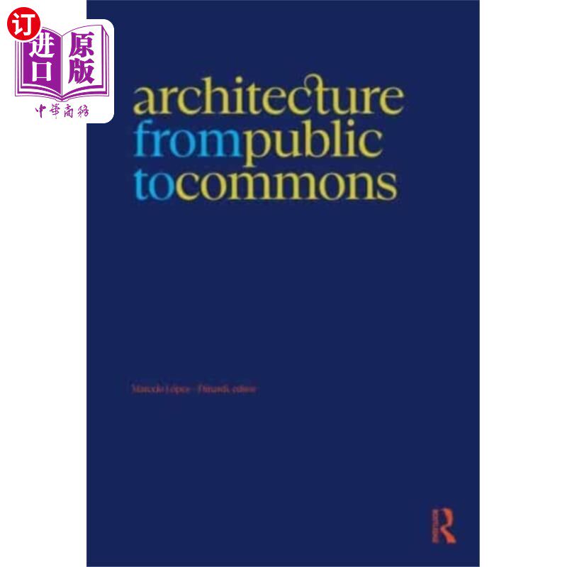 海外直订Architecture from Public to Commons 从公共到公共的建筑