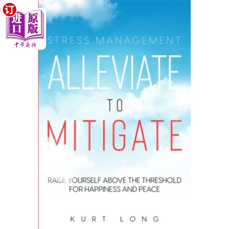 海外直订医药图书Stress Management: Alleviate To Mitigate 压力管理:减轻到减轻