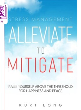 海外直订医药图书Stress Management: Alleviate To Mitigate 压力管理:减轻到减轻