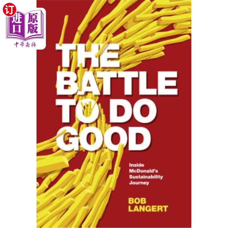 海外直订The Battle to Do Good: Inside McDonald's Sustainability Journey 行善之战:麦当劳的可持续发展之旅