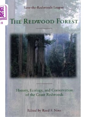 海外直订The Redwood Forest: History, Ecology, and Conservation of the Coast Redwoods 红木森林:海岸红木的历史、生态