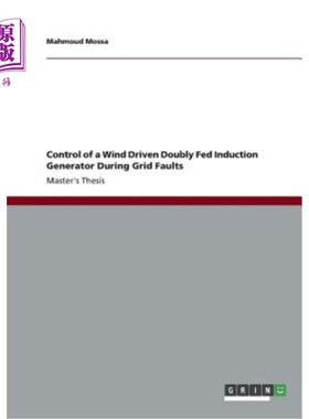 海外直订Control of a Wind Driven Doubly Fed Induction Generator During Grid Faults 电网故障时风力双馈感应发电机的控