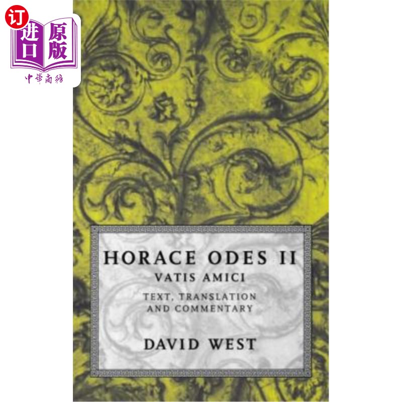海外直订Horace Odes II: Vatis Amici 贺拉斯·奥德斯二世：梵蒂斯·阿米西