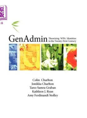 海外直订Genadmin: Theorizing Wpa Identities in the Twenty-First Century Genadmin: 21世纪Wpa身份的理论化