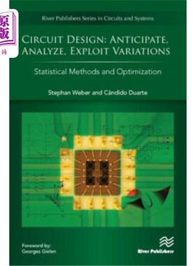 海外直订Circuit Design - Anticipate, Analyze, Exploit Variations: Statistical Methods an 电路设计-预测，分析，利用