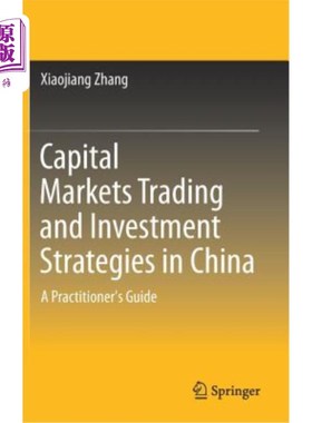 海外直订Capital Markets Trading and Investment Strategies in China: A Practitioner's Gui 中国资本市场交易与投资策略