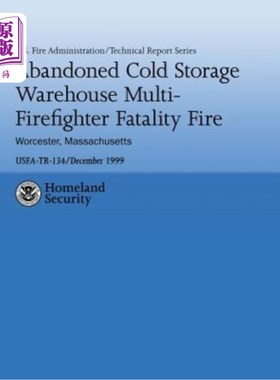海外直订Abandoned Cold Storage Warehouse Multi-Firefighter Fatality Fire, Worcester, Mas 马萨诸塞州伍斯特市废弃冷藏