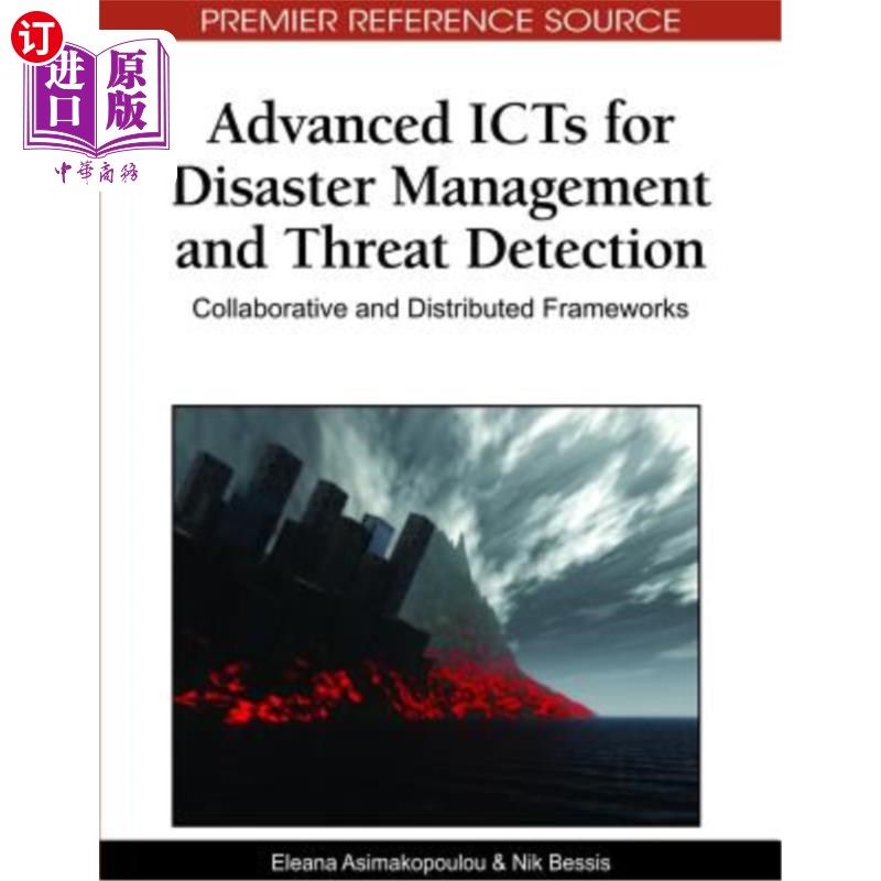 海外直订Advanced ICTs for Disaster Management and Threat Detection: Collaborative and Di 用于灾害管理和威胁检测的高
