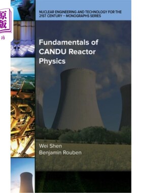 海外直订Fundamentals of CANDU Reactor Physics CANDU反应堆物理基础