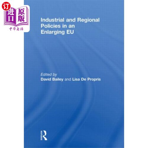 海外直订Industrial and Regional Policies in an Enlarging... 扩大中的欧盟产业和区域政策