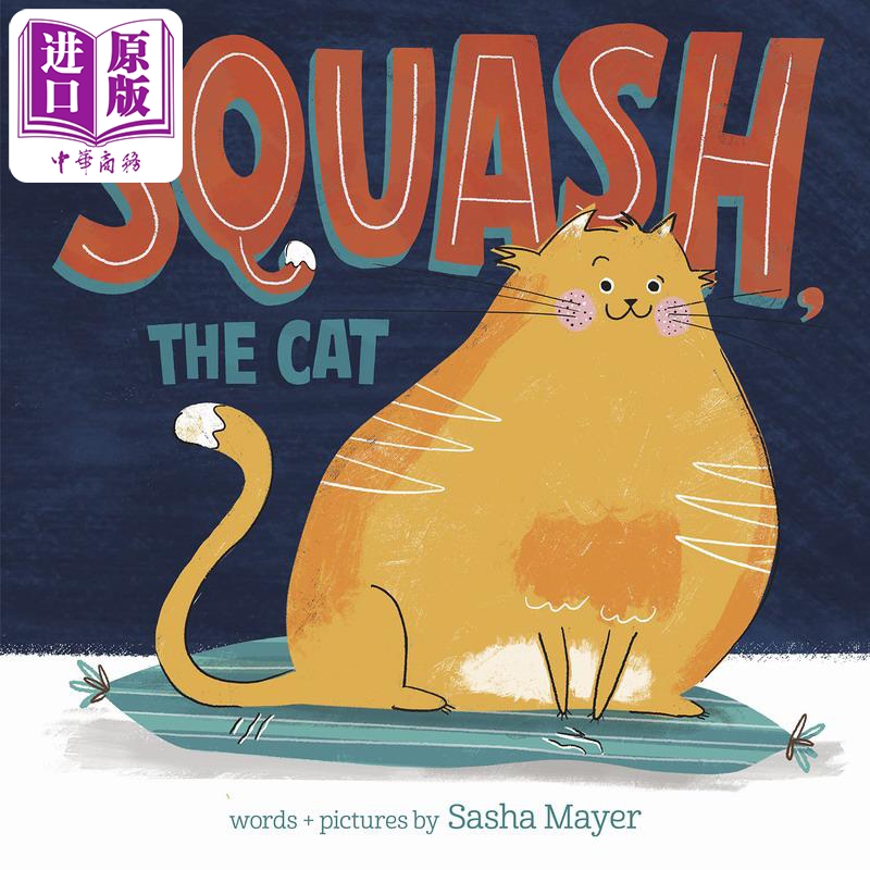 南瓜猫的故事Sasha Mayer Squash The Cat英文原版儿童绘本动物故事图画书精装精品绘本进口儿童友谊故事读物【中商原版】