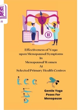 海外直订医药图书Effectiveness of Yoga upon Menopausal Symptoms in Menopausal Women at Selected P 在选定的初级保健中