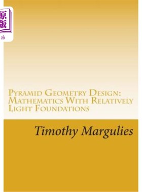 海外直订Pyramid Geometry Design: Mathematics With Relatively Light Physics? Foundations 金字塔几何设计:数学与相对较