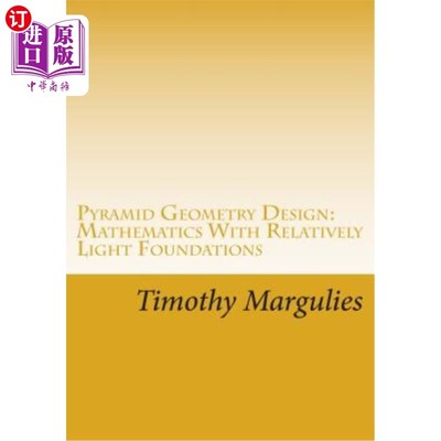 海外直订Pyramid Geometry Design: Mathematics With Relatively Light Physics? Foundations 金字塔几何设计:数学与相对较