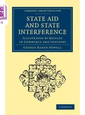海外直订State Aid and State Interference: Illustrated by Results in Commerce and Industr 国家援助与国家干预:以商业