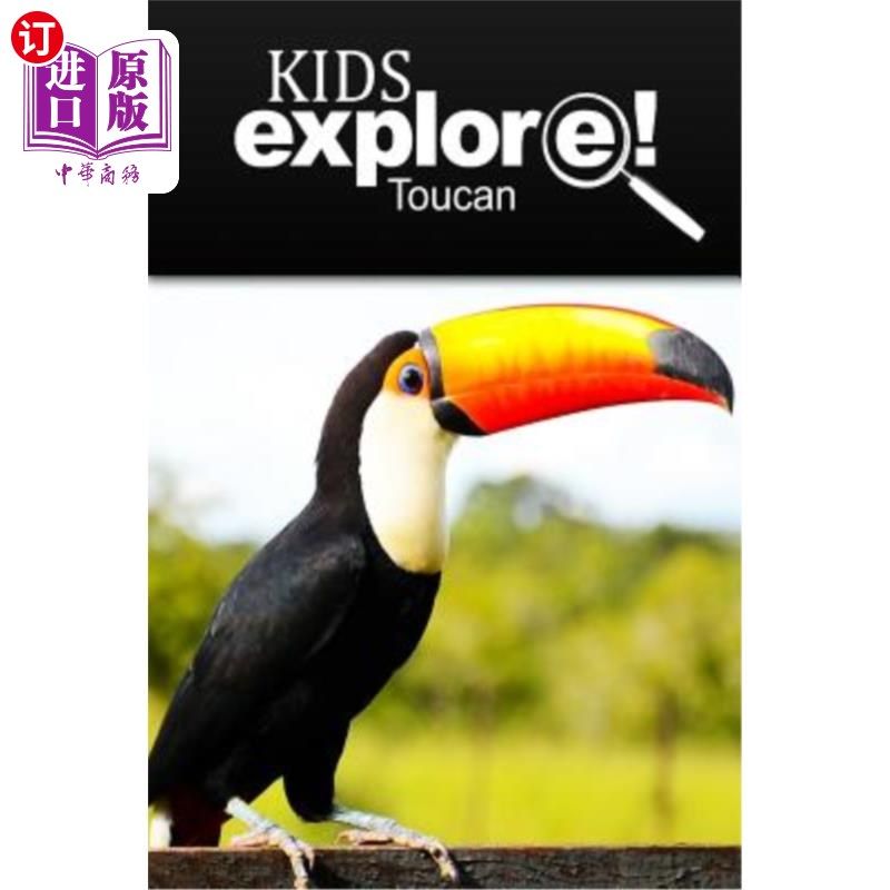 海外直订Toucan - Kids Explore: Animal books nonfiction - books ages 5-6 巨嘴鸟儿童探索:动物类书籍，非虚构类书籍，5-