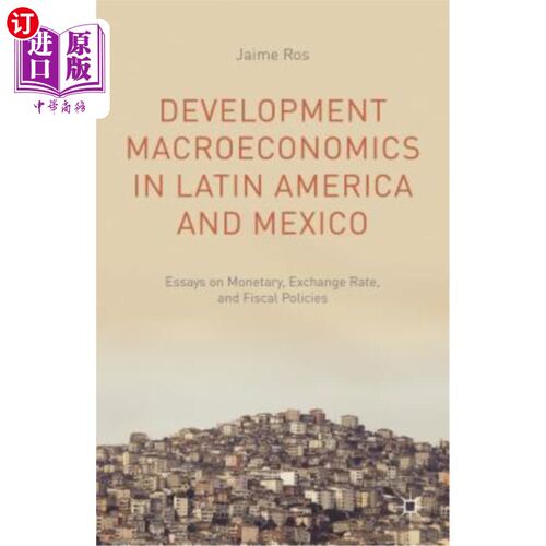 海外直订Development Macroeconomics in Latin America and Mexico: Essays on Monetary, Exch 拉丁美洲和墨西哥的发展宏观