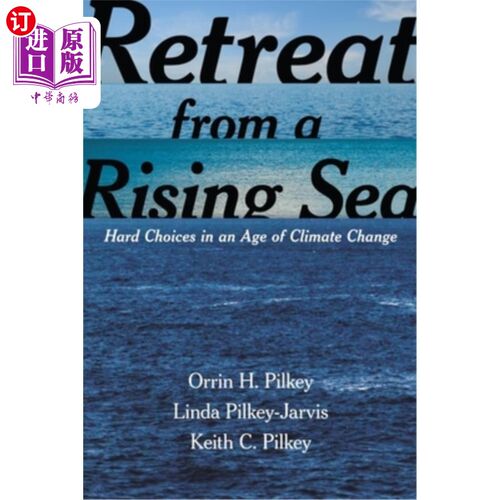 海外直订Retreat from a Rising Sea: Hard Choices in an Age of Climate Change 从海平面上升中撤退:气候变化时代的艰难选