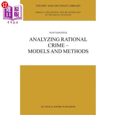 海外直订Analyzing Rational Crime -- Models and Methods 理性犯罪分析——模型与方法