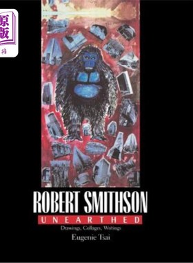 海外直订Robert Smithson Unearthed: Drawings, Collages, Writings 罗伯特·史密森出土：绘画、拼贴、文字