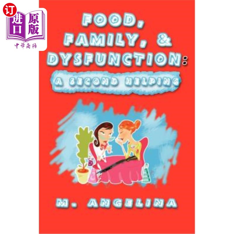 海外直订Food, Family, & Dysfunction: A Second Helping 食物、家庭和功能障碍:第二份帮助