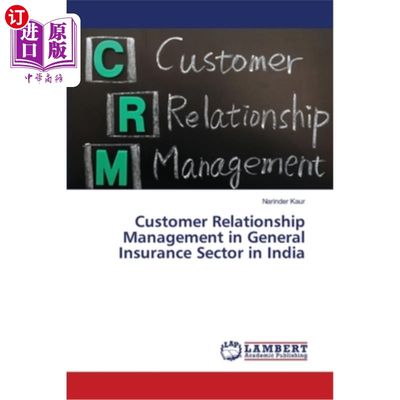 海外直订Customer Relationship Management in General Insurance Sector in India 印度普通保险业的客户关系管理