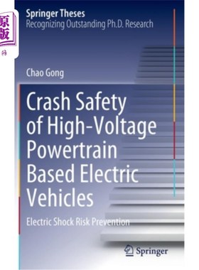 海外直订Crash Safety of High-Voltage Powertrain Based Electric Vehicles: Electric Shock  基于高压动力传动系统的电动汽车
