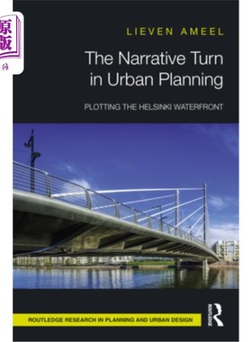 海外直订The Narrative Turn in Urban Planning: Plotting the Helsinki Waterfront 城市规划的叙事转向:赫尔辛基海滨的设