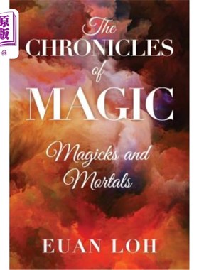 海外直订The Chronicles of Magic Magicks and Mortals 魔法编年史，魔法与凡人