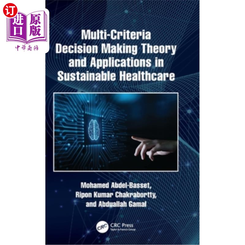 海外直订Multi-Criteria Decision Making Theory and Applications in Sustainable Healthcare 多准则决策理论及其在可持续