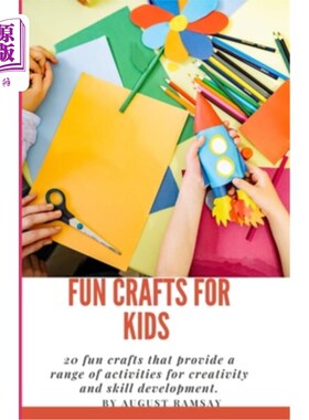 海外直订Fun Crafts For Kids: 20 fun crafts that provide a range of activities for creati 孩子们的有趣工艺品：20个有