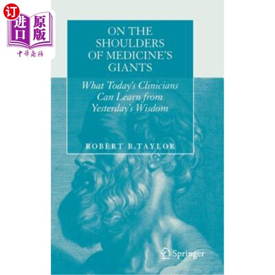 海外直订医药图书On the Shoulders of Medicine's Giants: What Today's Clinicians Can Learn from Ye 站在医学巨人的肩膀