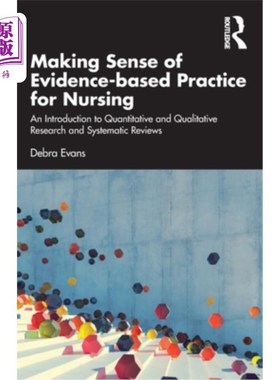 海外直订医药图书Making Sense of Evidence-based Practice for Nursing: An Introduction to Quantita 护理循证实践的意义