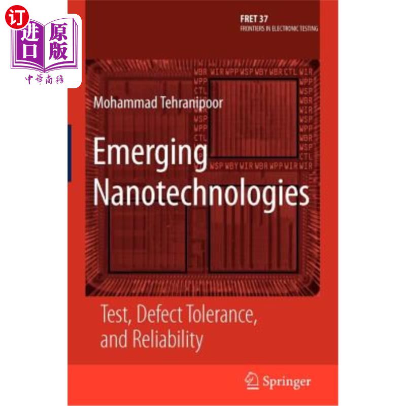 海外直订Emerging Nanotechnologies: Test, Defect Tolerance, and Reliability 新兴纳米技术：测试、缺陷容忍度和可靠性