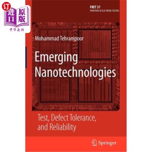 Defect Tolerance and 海外直订Emerging 新兴纳米技术：测试 Test Reliability 缺陷容忍度和可靠性 Nanotechnologies