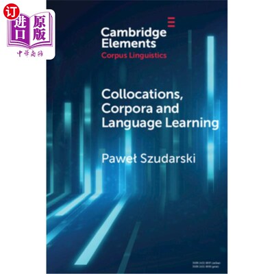 海外直订Collocations, Corpora and Language Learning 搭配、语料库与语言学习