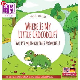 Crocodile? mein Little 我 我是克莱恩 海外直订Where childre Krokodil? kleines ist 小鳄鱼呢？ Bilingual