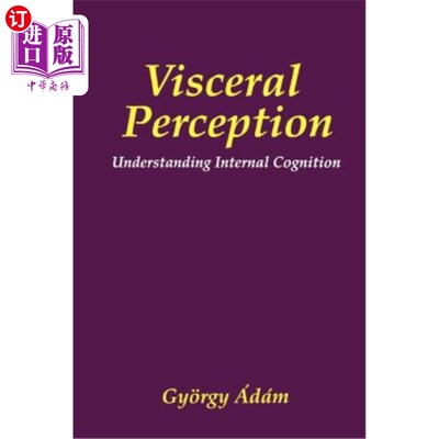 海外直订Visceral Perception: Understanding Internal Cognition 内在知觉:理解内在认知