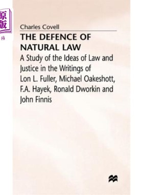 海外直订The Defence of Natural Law: A Study of the Ideas of Law and Justice in the Writi 《为自然法辩护:研究朗·富勒