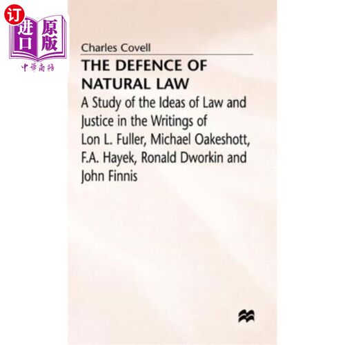 海外直订The Defence of Natural Law: A Study of the Ideas of Law and Justice in the Writi 《为自然法辩护:研究朗·富勒