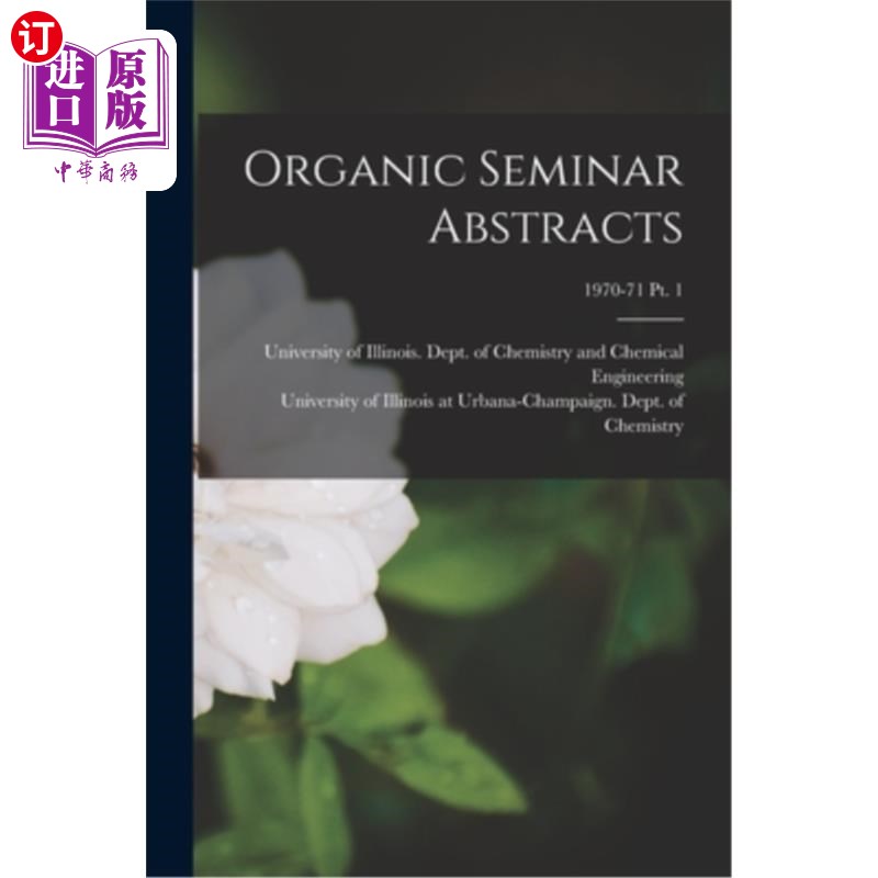 海外直订Organic Seminar Abstracts; 1970-71 pt. 1 有机研讨会摘要;1970 - 71 pt。1
