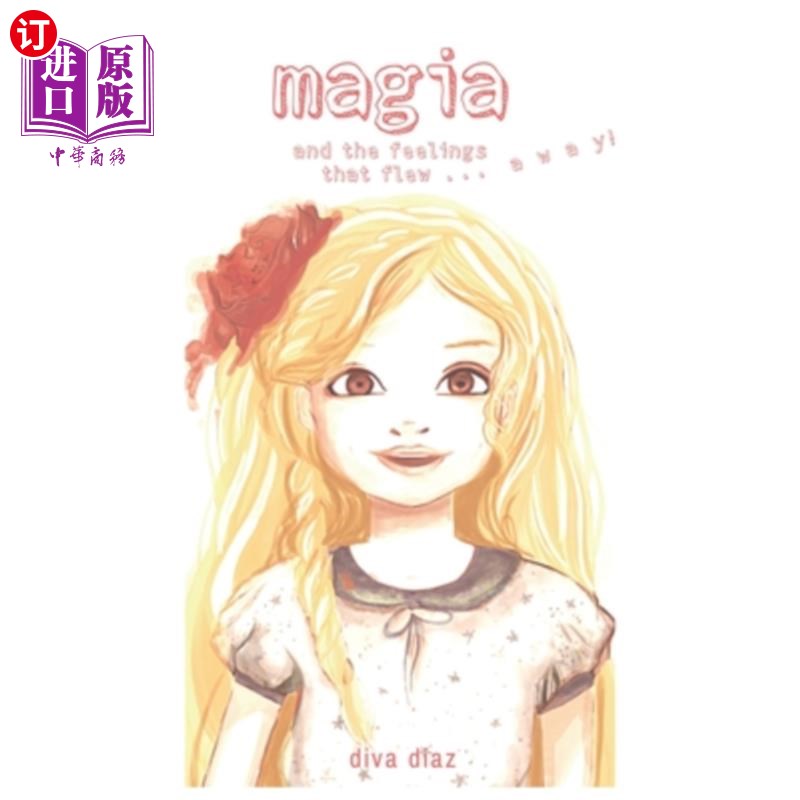海外直订Magia and the Feelings That Flew...Away Magia和那些飞逝的感觉。。。离开
